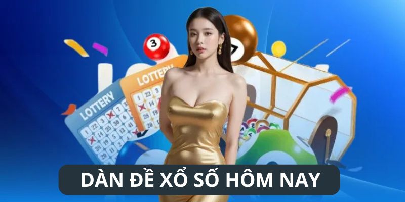 dàn đề xổ số hôm nay